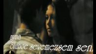 video Ayna-Ölünce Sevemezsem Seni