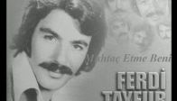 video ferdi tayfur - muhtaç etme beni