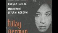 video Tülay German - Mecnunum Leylamı Gördüm